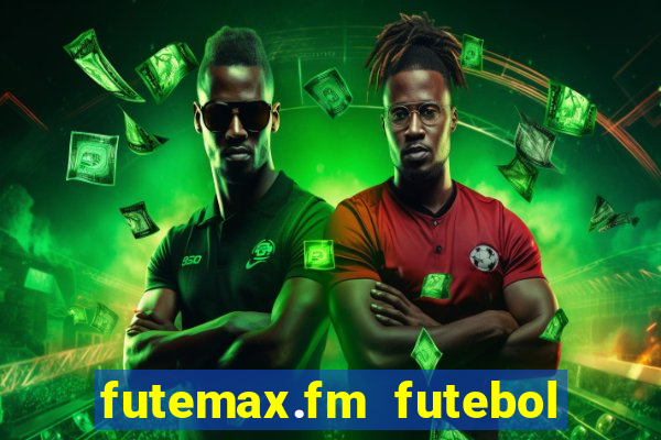 futemax.fm futebol ao vivo